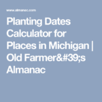 Michigan Planting Calendar 2024